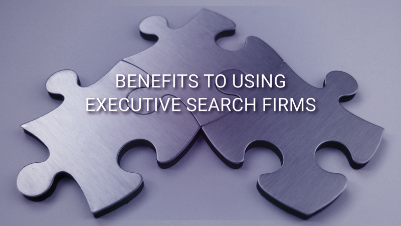 Advantages to Using Executive Search Firms